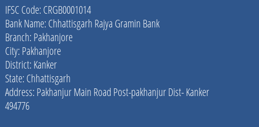 Chhattisgarh Rajya Gramin Bank Pakhanjore Branch, Branch Code 001014 & IFSC Code CRGB0001014