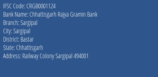 Chhattisgarh Rajya Gramin Bank Sargipal Branch Bastar IFSC Code CRGB0001124