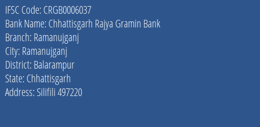 Chhattisgarh Rajya Gramin Bank Ramanujganj Branch Balarampur IFSC Code CRGB0006037