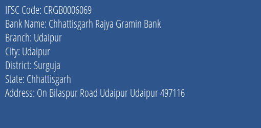 Chhattisgarh Rajya Gramin Bank Udaipur Branch Surguja IFSC Code CRGB0006069