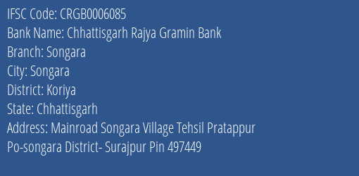 Chhattisgarh Rajya Gramin Bank Songara Branch Koriya IFSC Code CRGB0006085