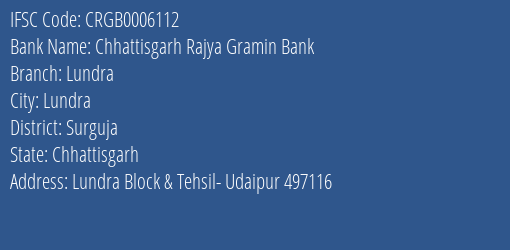 Chhattisgarh Rajya Gramin Bank Lundra Branch Surguja IFSC Code CRGB0006112