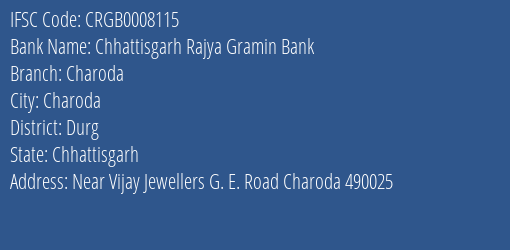 Chhattisgarh Rajya Gramin Bank Charoda Branch Durg IFSC Code CRGB0008115