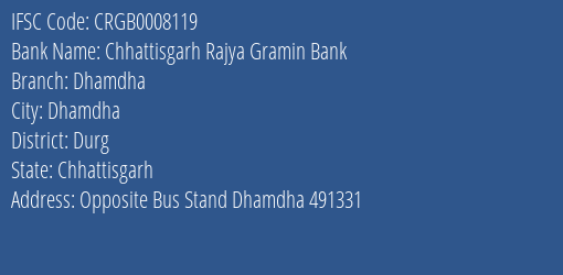 Chhattisgarh Rajya Gramin Bank Dhamdha Branch Durg IFSC Code CRGB0008119