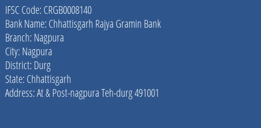 Chhattisgarh Rajya Gramin Bank Nagpura Branch Durg IFSC Code CRGB0008140