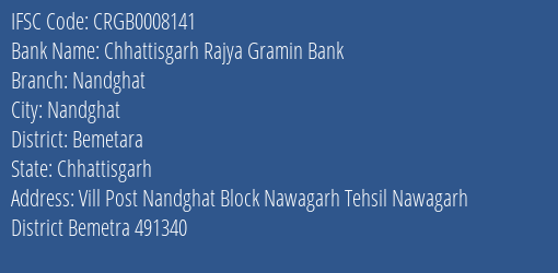 Chhattisgarh Rajya Gramin Bank Nandghat Branch Bemetara IFSC Code CRGB0008141