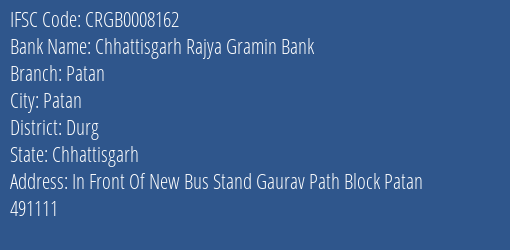 Chhattisgarh Rajya Gramin Bank Patan Branch, Branch Code 008162 & IFSC Code Crgb0008162