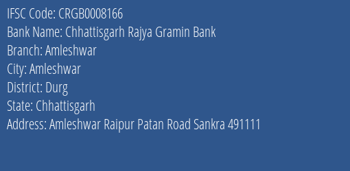 Chhattisgarh Rajya Gramin Bank Amleshwar Branch, Branch Code 008166 & IFSC Code Crgb0008166