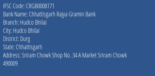 Chhattisgarh Rajya Gramin Bank Hudco Bhilai Branch, Branch Code 008171 & IFSC Code Crgb0008171
