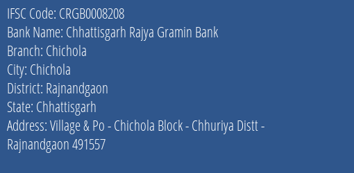 Chhattisgarh Rajya Gramin Bank Chichola Branch Rajnandgaon IFSC Code CRGB0008208
