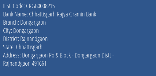 Chhattisgarh Rajya Gramin Bank Dongargaon Branch, Branch Code 008215 & IFSC Code Crgb0008215