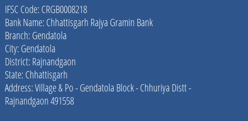 Chhattisgarh Rajya Gramin Bank Gendatola Branch Rajnandgaon IFSC Code CRGB0008218