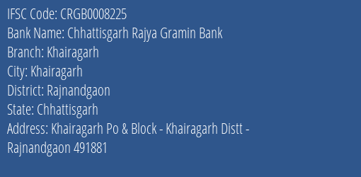Chhattisgarh Rajya Gramin Bank Khairagarh Branch Rajnandgaon IFSC Code CRGB0008225