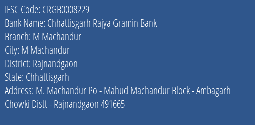Chhattisgarh Rajya Gramin Bank M Machandur Branch Rajnandgaon IFSC Code CRGB0008229