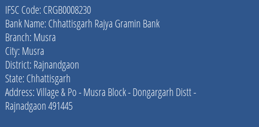 Chhattisgarh Rajya Gramin Bank Musra Branch, Branch Code 008230 & IFSC Code Crgb0008230