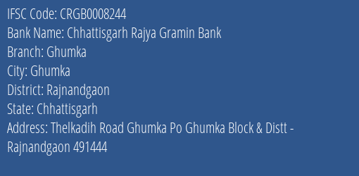 Chhattisgarh Rajya Gramin Bank Ghumka Branch Rajnandgaon IFSC Code CRGB0008244