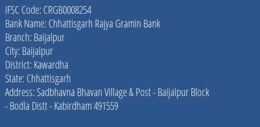 Chhattisgarh Rajya Gramin Bank Baijalpur Branch Kawardha IFSC Code CRGB0008254