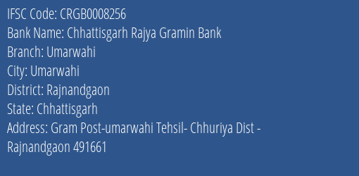 Chhattisgarh Rajya Gramin Bank Umarwahi Branch Rajnandgaon IFSC Code CRGB0008256