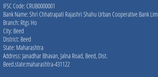 Shri Chhatrapati Rajashri Shahu Urban Cooperative Bank Limited Rtgs Ho Branch, Branch Code 000001 & IFSC Code CRUB0000001
