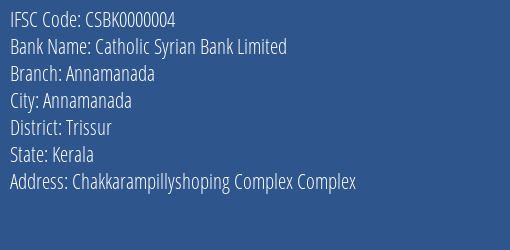 Catholic Syrian Bank Limited Annamanada Branch, Branch Code 000004 & IFSC Code CSBK0000004