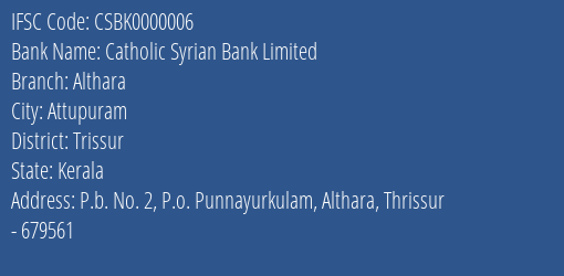 Catholic Syrian Bank Limited Althara Branch, Branch Code 000006 & IFSC Code CSBK0000006