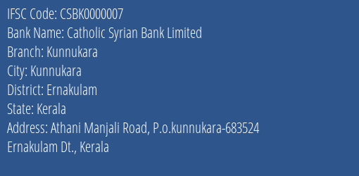 Catholic Syrian Bank Limited Kunnukara Branch, Branch Code 000007 & IFSC Code CSBK0000007