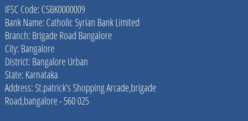 Catholic Syrian Bank Limited Brigade Road Bangalore Branch, Branch Code 000009 & IFSC Code CSBK0000009