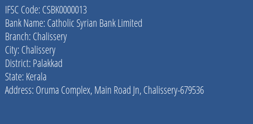 Catholic Syrian Bank Limited Chalissery Branch, Branch Code 000013 & IFSC Code CSBK0000013