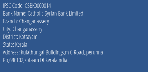 Catholic Syrian Bank Limited Changanassery Branch, Branch Code 000014 & IFSC Code CSBK0000014