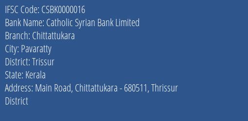 Catholic Syrian Bank Limited Chittattukara Branch, Branch Code 000016 & IFSC Code CSBK0000016