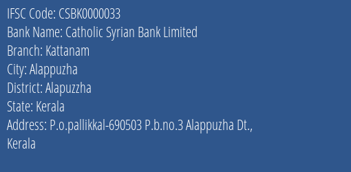 Catholic Syrian Bank Limited Kattanam Branch, Branch Code 000033 & IFSC Code CSBK0000033
