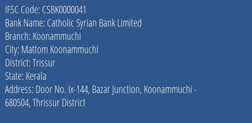 Catholic Syrian Bank Limited Koonammuchi Branch, Branch Code 000041 & IFSC Code CSBK0000041