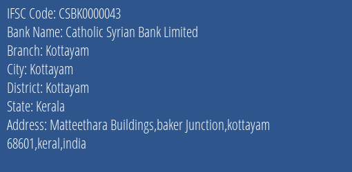 Catholic Syrian Bank Limited Kottayam Branch, Branch Code 000043 & IFSC Code CSBK0000043