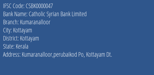 Catholic Syrian Bank Limited Kumaranalloor Branch, Branch Code 000047 & IFSC Code CSBK0000047