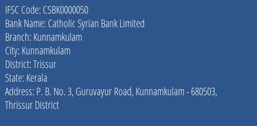 Catholic Syrian Bank Limited Kunnamkulam Branch IFSC Code