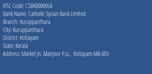 Catholic Syrian Bank Limited Kuruppanthara Branch, Branch Code 000054 & IFSC Code CSBK0000054