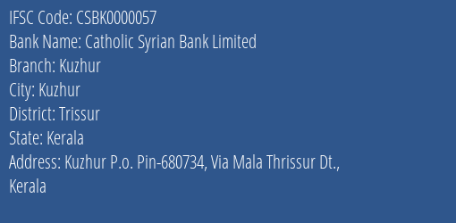 Catholic Syrian Bank Kuzhur Branch Trissur IFSC Code CSBK0000057