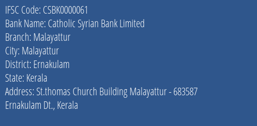 Catholic Syrian Bank Limited Malayattur Branch, Branch Code 000061 & IFSC Code CSBK0000061