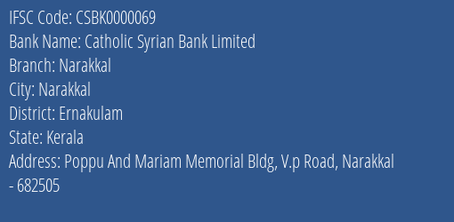 Catholic Syrian Bank Limited Narakkal Branch, Branch Code 000069 & IFSC Code CSBK0000069