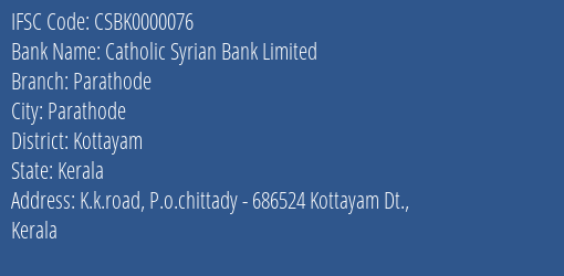 Catholic Syrian Bank Limited Parathode Branch, Branch Code 000076 & IFSC Code CSBK0000076