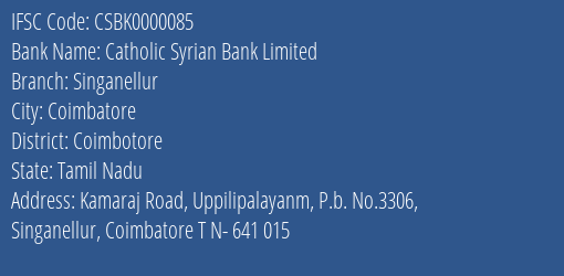 Catholic Syrian Bank Limited Singanellur Branch IFSC Code