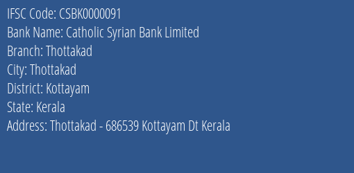 Catholic Syrian Bank Limited Thottakad Branch, Branch Code 000091 & IFSC Code CSBK0000091