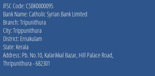 Catholic Syrian Bank Limited Tripunithura Branch, Branch Code 000095 & IFSC Code CSBK0000095