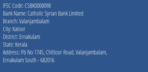 Catholic Syrian Bank Limited Valanjambalam Branch, Branch Code 000098 & IFSC Code CSBK0000098