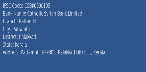 Catholic Syrian Bank Limited Pattambi Branch, Branch Code 000105 & IFSC Code CSBK0000105