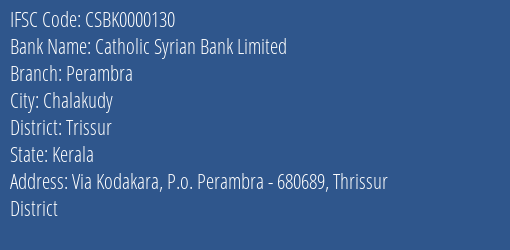 Catholic Syrian Bank Perambra Branch Trissur IFSC Code CSBK0000130