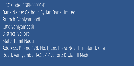 Catholic Syrian Bank Limited Vaniyambadi Branch, Branch Code 000141 & IFSC Code CSBK0000141