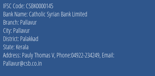 Catholic Syrian Bank Limited Pallavur Branch, Branch Code 000145 & IFSC Code CSBK0000145