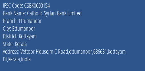 Catholic Syrian Bank Limited Ettumanoor Branch, Branch Code 000154 & IFSC Code CSBK0000154
