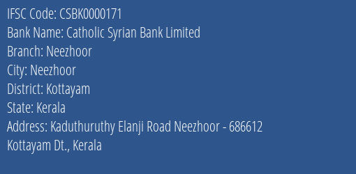 Catholic Syrian Bank Limited Neezhoor Branch, Branch Code 000171 & IFSC Code CSBK0000171